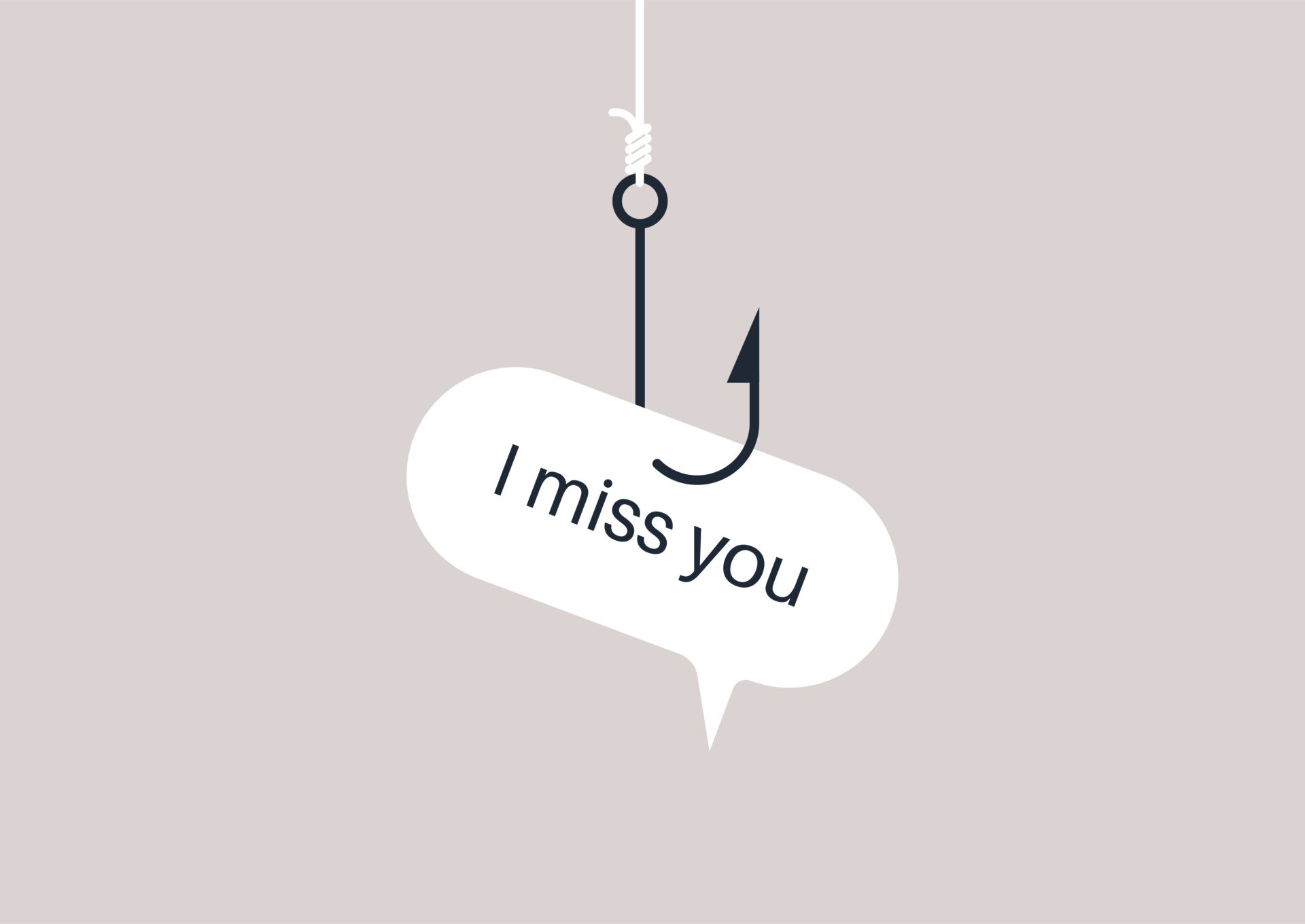 I miss you messaged used as a bait, manipulations in relationships, control and dependence