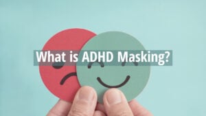 What is ADHD Masking 1